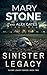 Sinister Legacy by Mary Stone