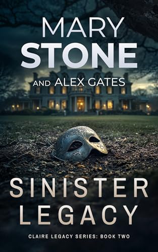 Sinister Legacy (Claire Legacy FBI Mystery Series Book 2)