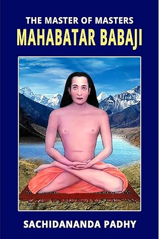 The Master of Masters: Mahabatar Babaji