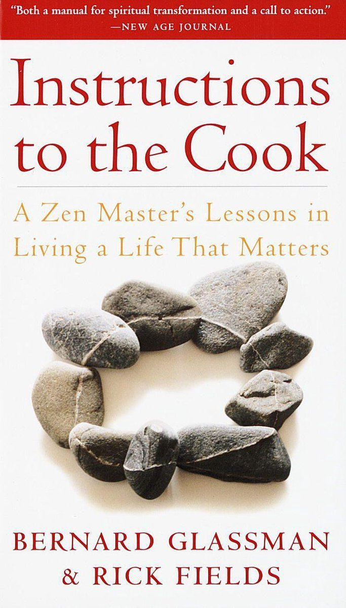 Instructions to the Cook: A Zen Master's Lessons in Living a Life That Matters (Paperback)