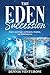 The Eden Succession by Dennis Venturoni