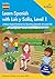 Learn Spanish with Luis y Sofía, Level 1: A Story-based Scheme for Teaching Spanish at Lower KS2 (Spanish Edition)