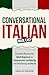 Conversational Italian Made Easy by Lingua Easy Publishing