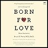 Born for Love: Wh...