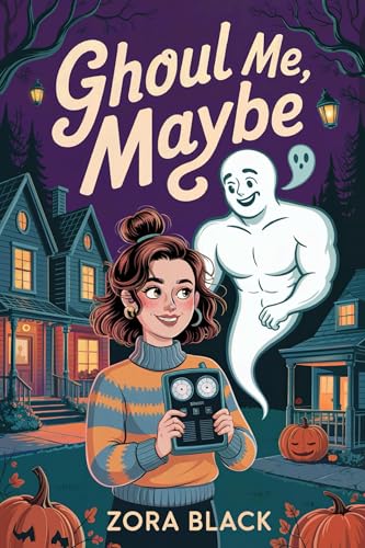 Ghoul Me, Maybe (Kindle Edition)