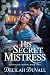 His Secret Mistress: A Stea...