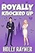 Royally Knocked Up (Princes of Passion, #1)