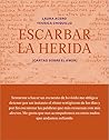 Escarbar la herida