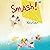 Smash! by Nonier