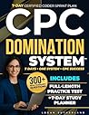 CPC Study Guide: Complete Review for the Certified Professional Coder Exam with Medical Coding Essentials, Full-Length Practice Test, and 300+ Realistic Questions CPC Study Guide: Complete Review for the Certified Professional Coder Exam with Medical Coding Essentials, Full-Length Practice Test, and 300+ Realistic Questions