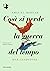 Così si perde la guerra del tempo by Amal El-Mohtar