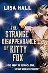 The Strange Disappearance of Kitty Fox: An unforgettable twisty time-hop mystery set in the Golden Age of Hollywood (Hotel Hollywood Mysteries)