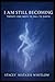 I Am Still Becoming by Stacey Mataxis Whitlow