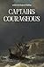 Captains Courageous: With O...