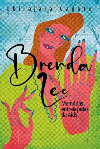 Brenda Lee: Memórias entrelaçadas da Aids (Portuguese Edition)
