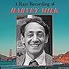 A Rare Recording of Harvey Milk A Rare Recording of Harvey Milk
