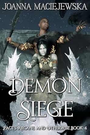 Demon Siege (Pacts Arcane and Otherwise, #4)