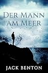 Der Mann am Meer ...