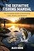 THE DEFINITIVE FISHING MANU...