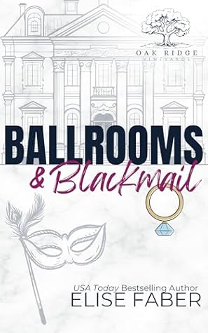 Ballrooms & Blackmail (Eagles Hockey: Oak Ridge Vineyards Book 4)