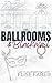 Ballrooms & Blackmail (Eagles Hockey: Oak Ridge Vineyards Book 4)