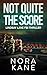 Not Quite The Score by Nora Kane