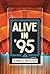 Alive in '95