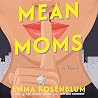 Mean Moms