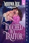 Touched by a Traitor