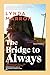 The Bridge to Always: 'The ...