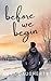Before We Begin: A Grace Ch...