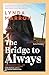 The Bridge to Always: 'A co...