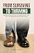 From Surviving To Thriving by Dasmany De Castro