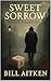 Sweet Sorrow (Hubert & Banfield #2)
