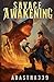 Savage Awakening 6: A LitRP...