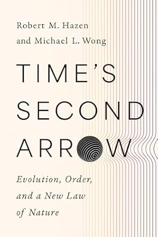 Time's Second Arrow: Evolution, Order, and a New Law of Nature