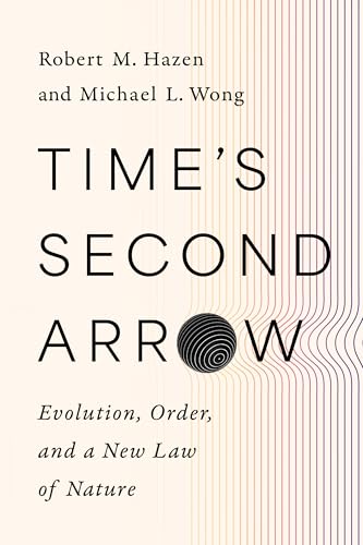 Time's Second Arrow: Evolution, Order, and a New Law of Nature (Hardcover)