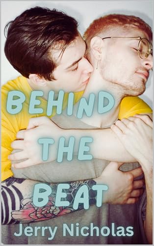 Behind The Beat: A Gay Secret Romance (A Secret Between Friends Book 2)
