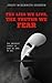 The Lies We Live, The Truths We Fear by Joseff McKenneth Goodwin
