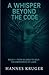 A Whisper Beyond The Code (A Whisper Beyond the Code Trilogy)