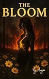 THE BLOOM: Some roots aren't meant to grow. (THE BLOOM TRILOGY Book 1) THE BLOOM: Some roots aren't meant to grow. (THE BLOOM TRILOGY Book 1)
