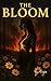 THE BLOOM by Angie  M.
