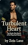 Turbulent Heart: Two Souls. One Storm. A Fire They Can't Resist (Saltwater Cove Book 1)
