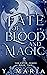 A Fate of Blood and Magic (...