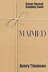 Maimed