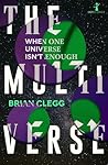 The Multiverse by Brian Clegg