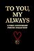To You, My Always – A First Anniversary Poetry Collection by A. Perkins