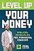 Level Up Your Money: Biblic...