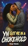 YN Got Me in a Ch...