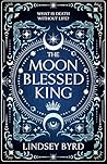 The Moon Blessed King The Moon Blessed King